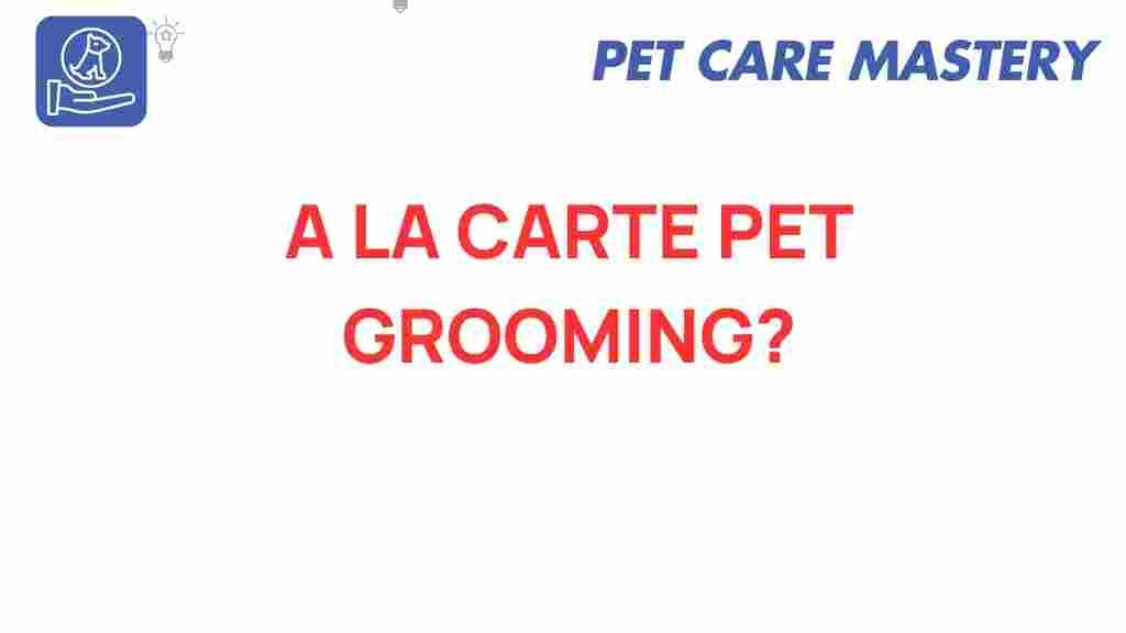 a-la-carte-pet-grooming