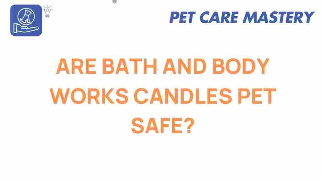 bath-and-body-works-candles-pet-safe