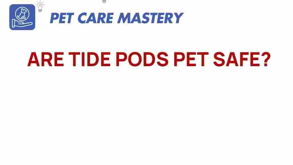 are-tide-pods-pet-safe