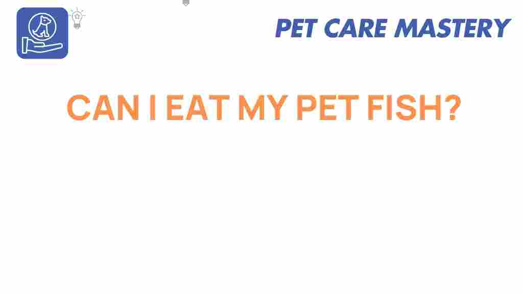 can-i-eat-my-pet-fish