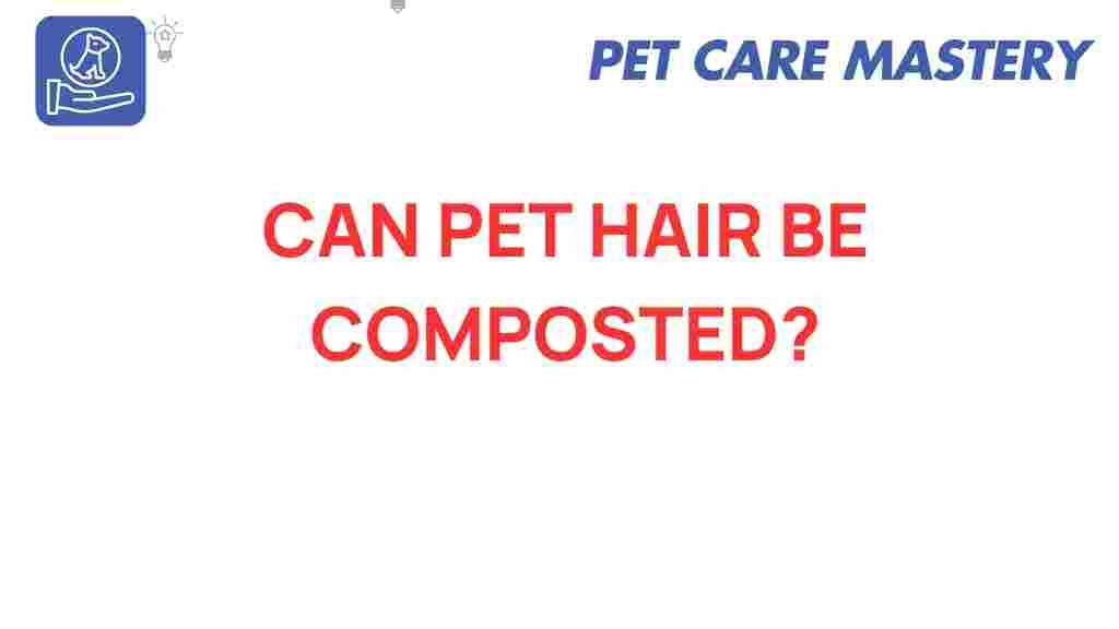 can-pet-hair-be-composted