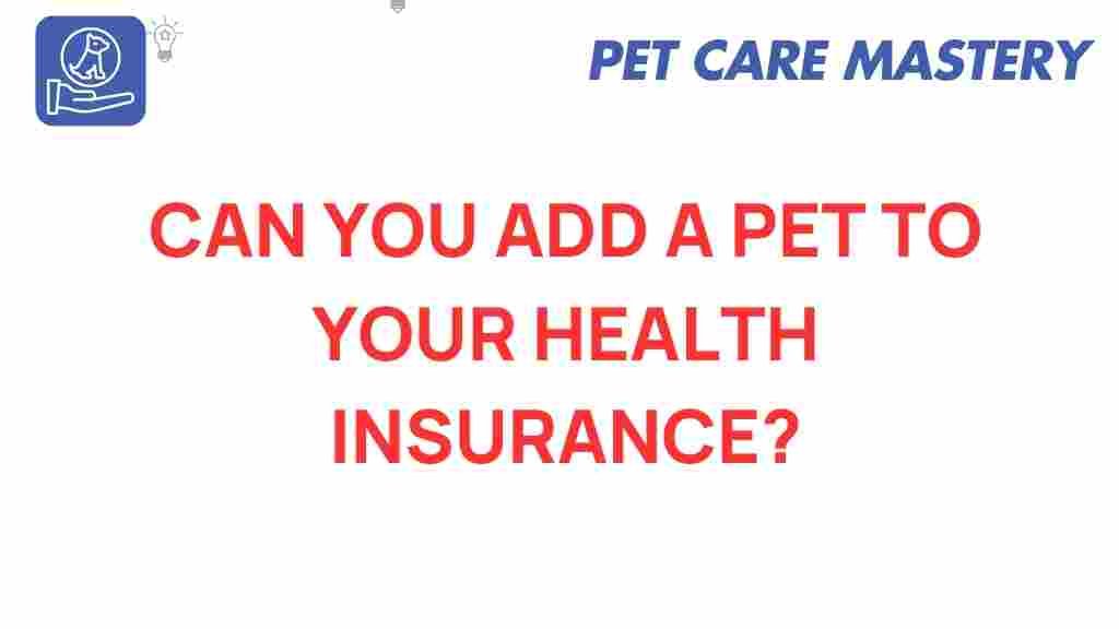 can-you-add-a-pet-to-your-health-insurance