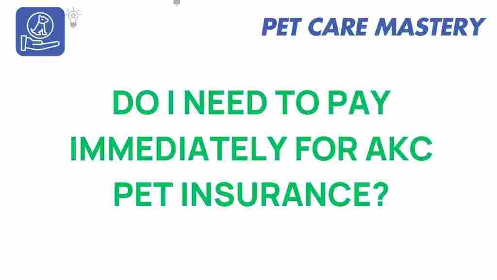 akc-pet-insurance-immediate-payment