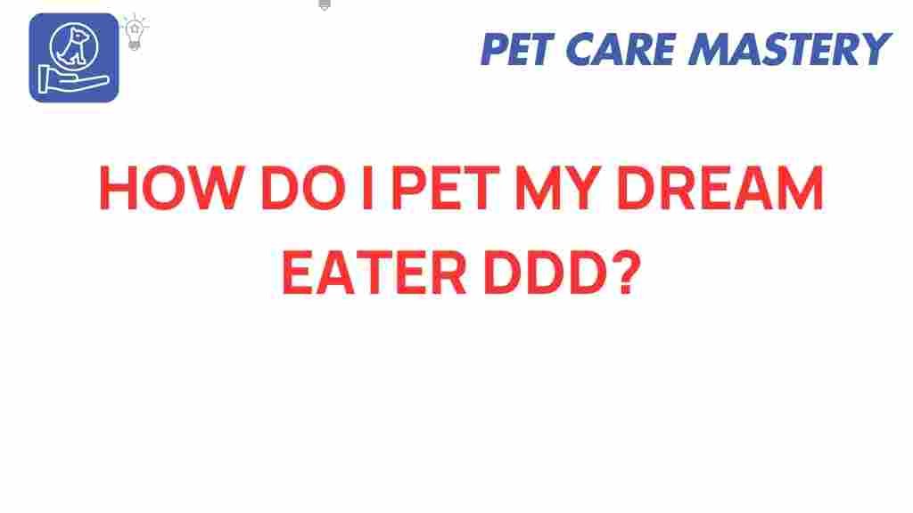 pet-your-dream-eater-guide