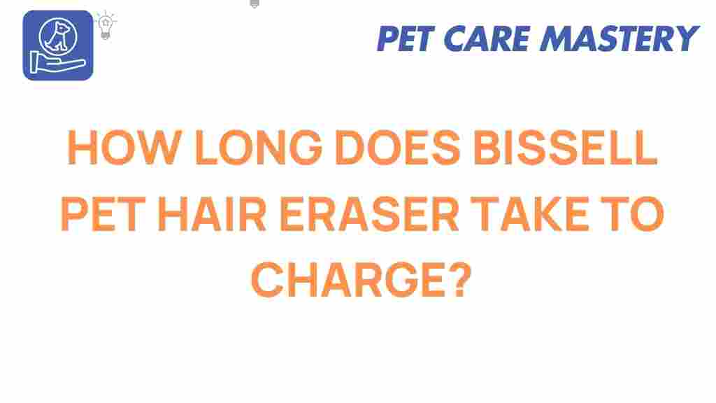 bissell-pet-hair-eraser-charge-time