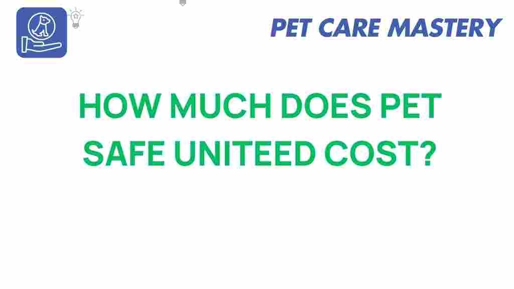 pet-safe-united-cost-analysis