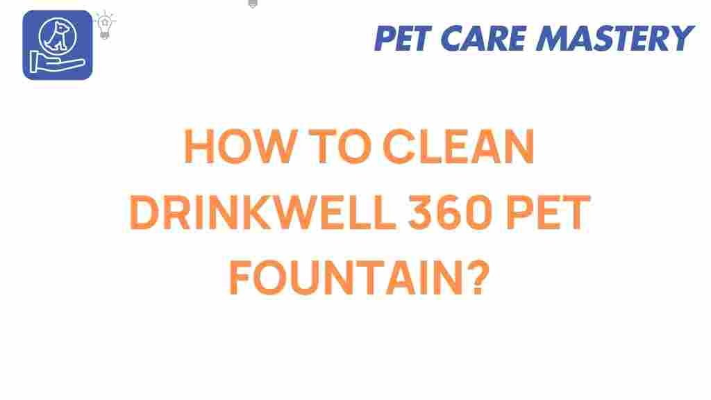 drinkwell-360-cleaning-tips