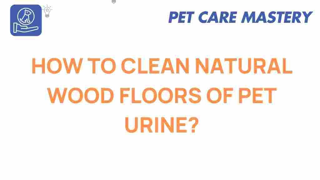 clean-pet-urine-natural-wood-floors