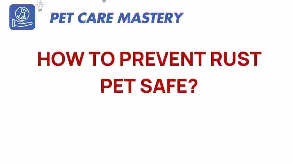 prevent-rust-pet-safe