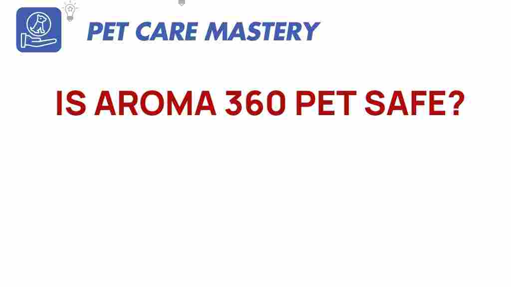 aroma-360-pet-safe
