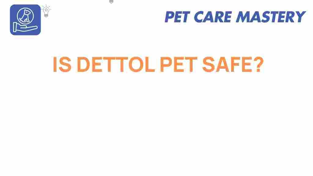 is-dettol-pet-safe