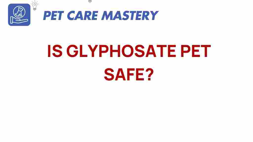 glyphosate-pet-safe