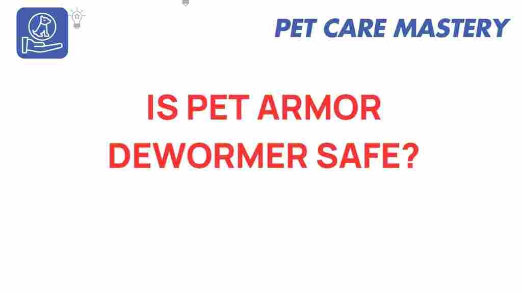 pet-armor-dewormer-safety