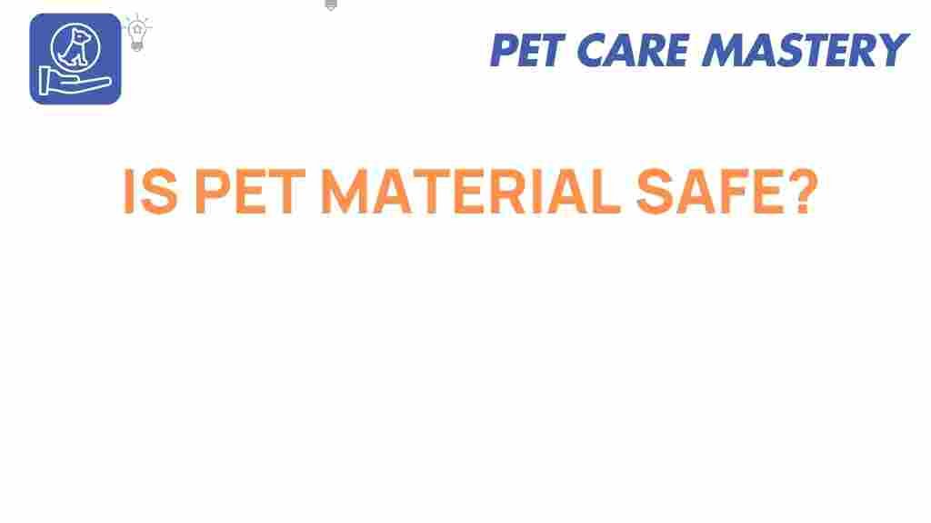 is-pet-material-safe