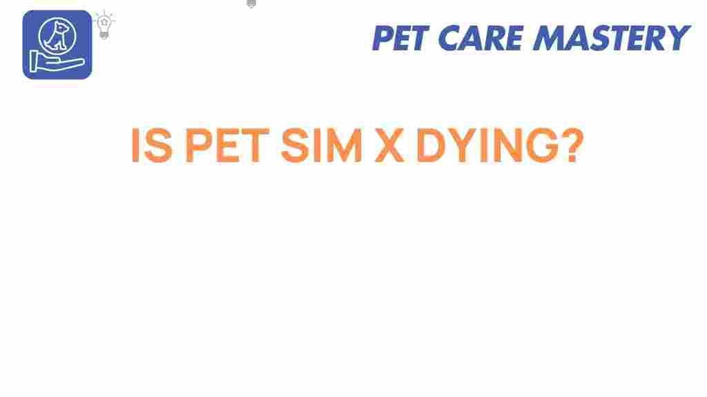 pet-sim-x-dying-future