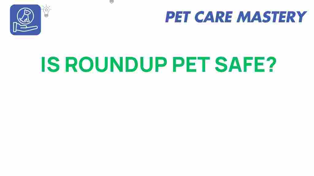 roundup-pet-safe-truth