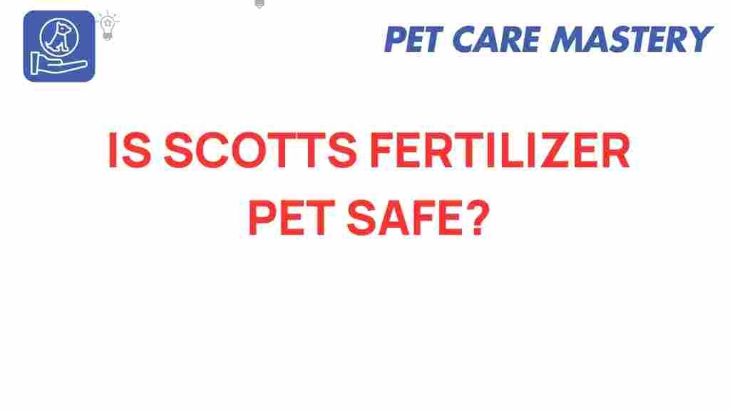 is-scotts-fertilizer-pet-safe