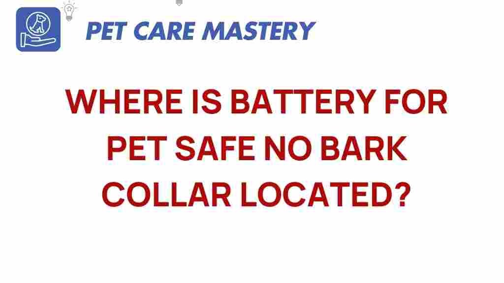 pet-safe-no-bark-collar-battery-location