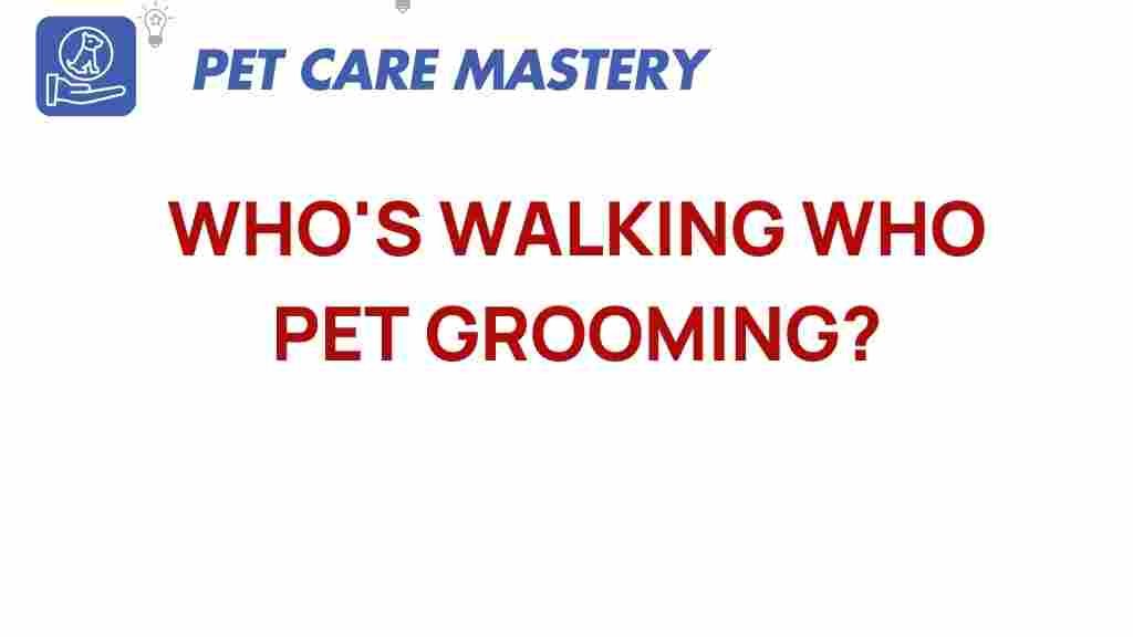 pet-grooming-whos-walking-who